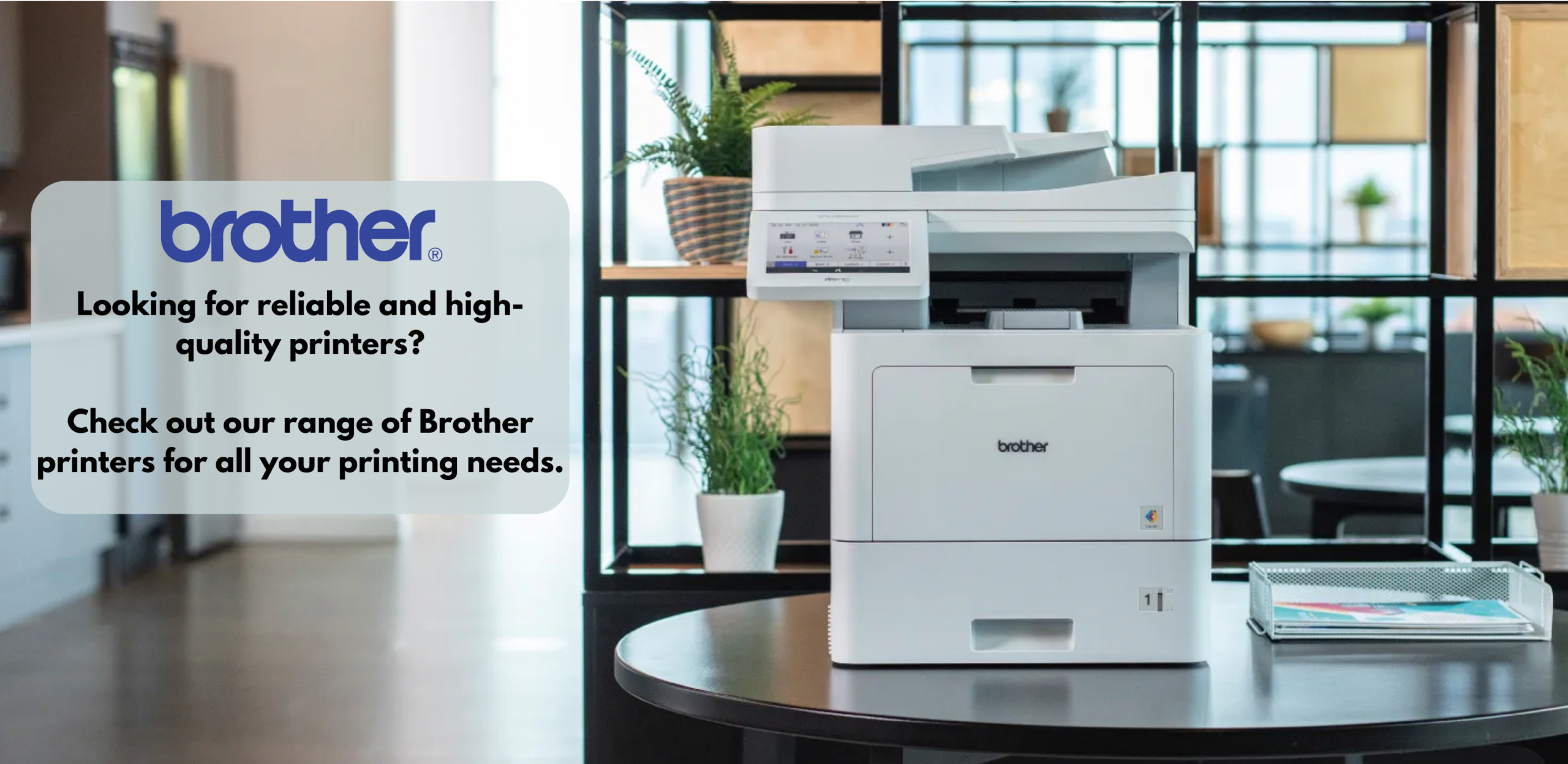 Reliable Brother printers